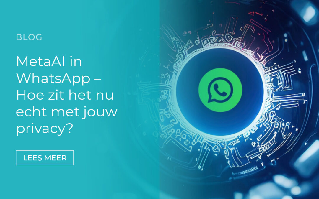 MetaAI in WhatsApp – Hoe zit het nu echt met jouw privacy?